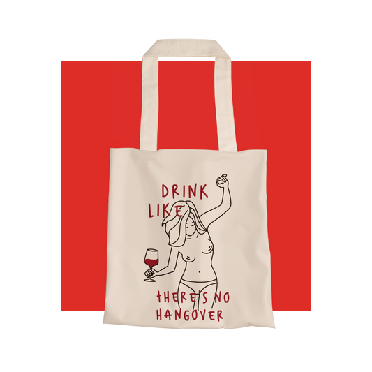 tote bag drink like there's no hangover