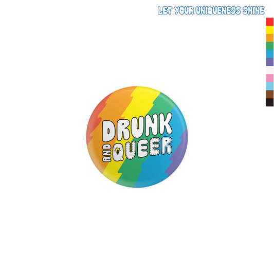 Drunk and Queer pin 38mm